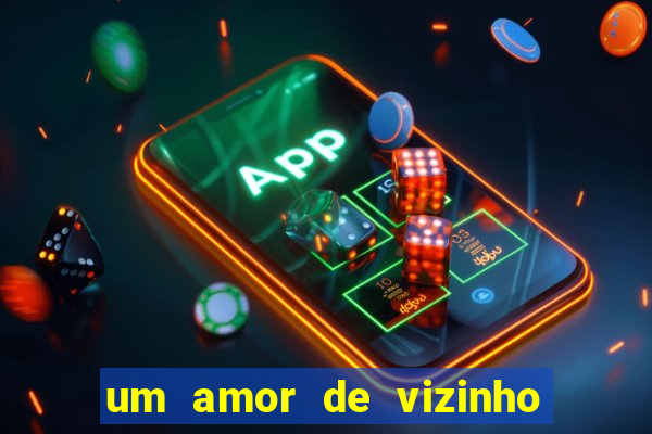 um amor de vizinho karen santos pdf